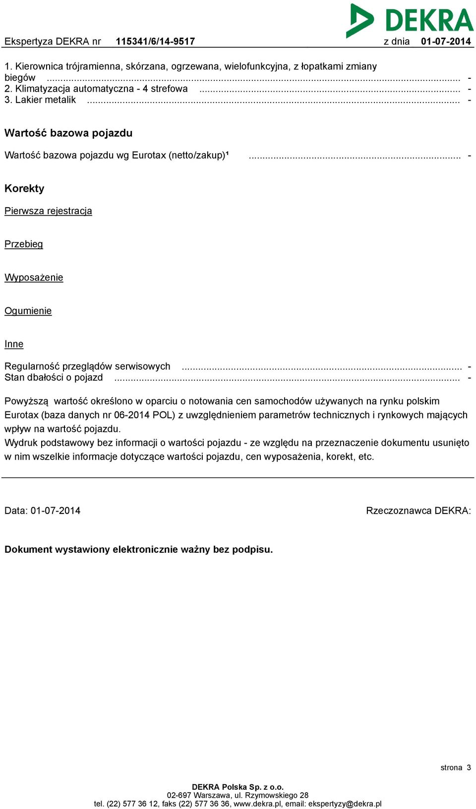 .. Stan dbałości o pojazd.