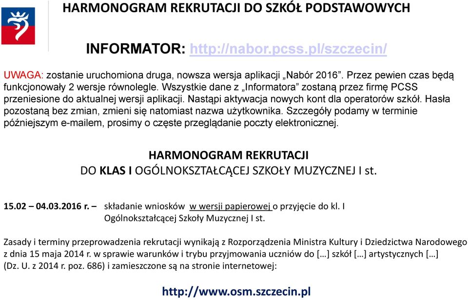 Nastąpi aktywacja nowych kont dla operatorów szkół. Hasła pozostaną bez zmian, zmieni się natomiast nazwa użytkownika.