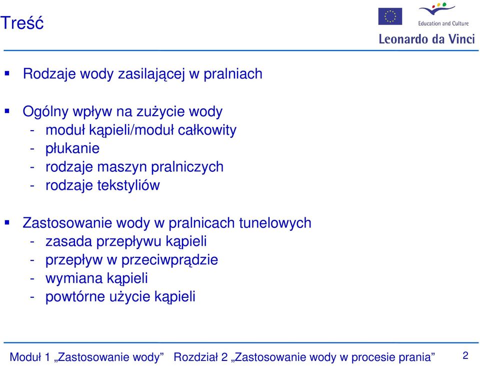 pralnicach tunelowych - zasada przepływu kąpieli - przepływ w przeciwprądzie - wymiana kąpieli