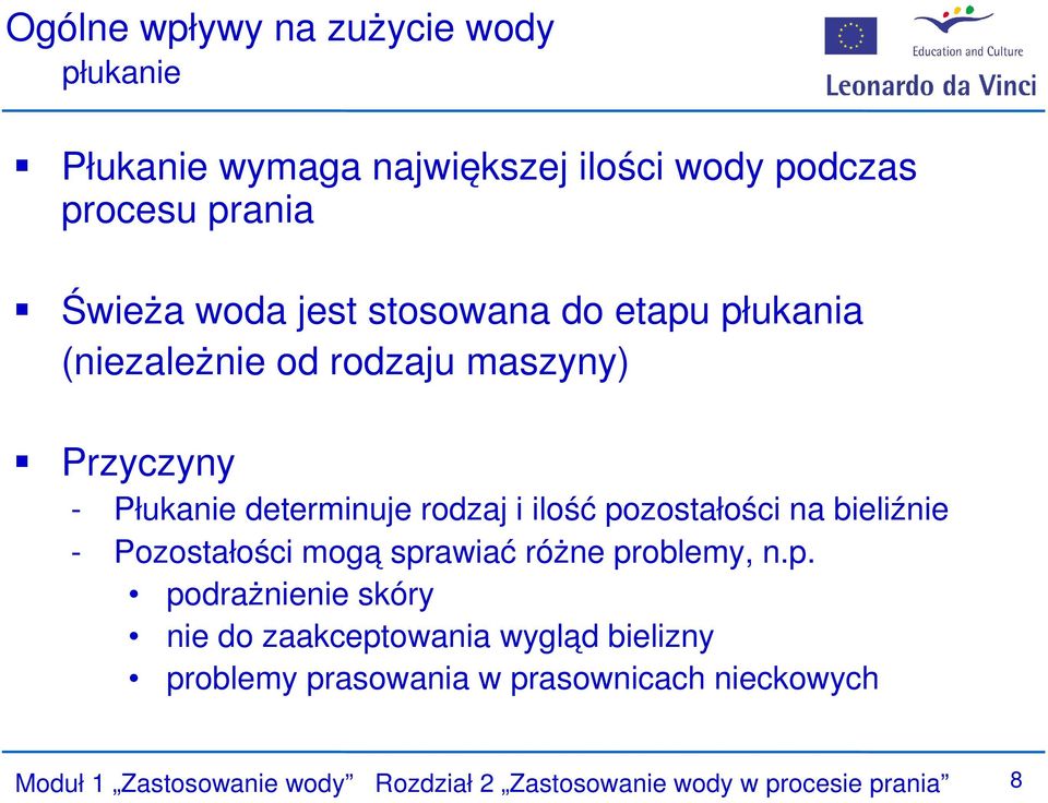 pozostałości na bieliźnie - Pozostałości mogą sprawiać różne problemy, n.p. podrażnienie skóry nie do zaakceptowania