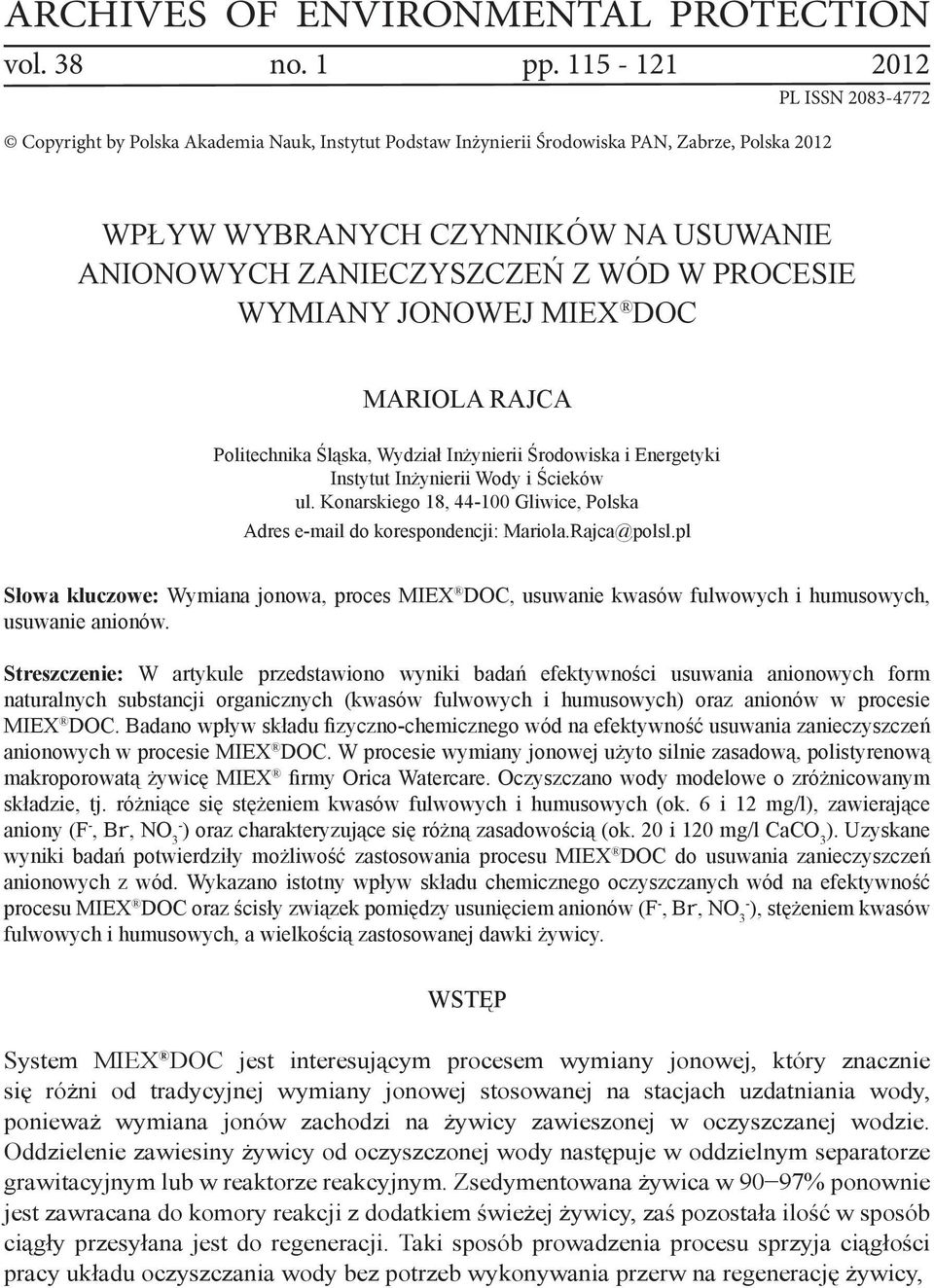 W PROCESIE WYMIANY JONOWEJ MIEX DOC Politechnika Śląska, Wydział Inżynierii Środowiska i Energetyki Instytut Inżynierii Wody i Ścieków ul.