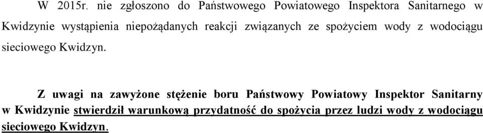 niepożądanych reakcji związanych ze spożyciem wody z wodociągu sieciowego Kwidzyn.