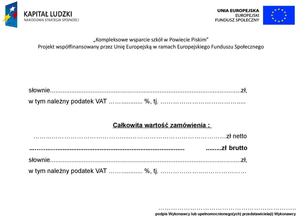 ... podpis Wykonawcy lub upełnomocnionego(ych)