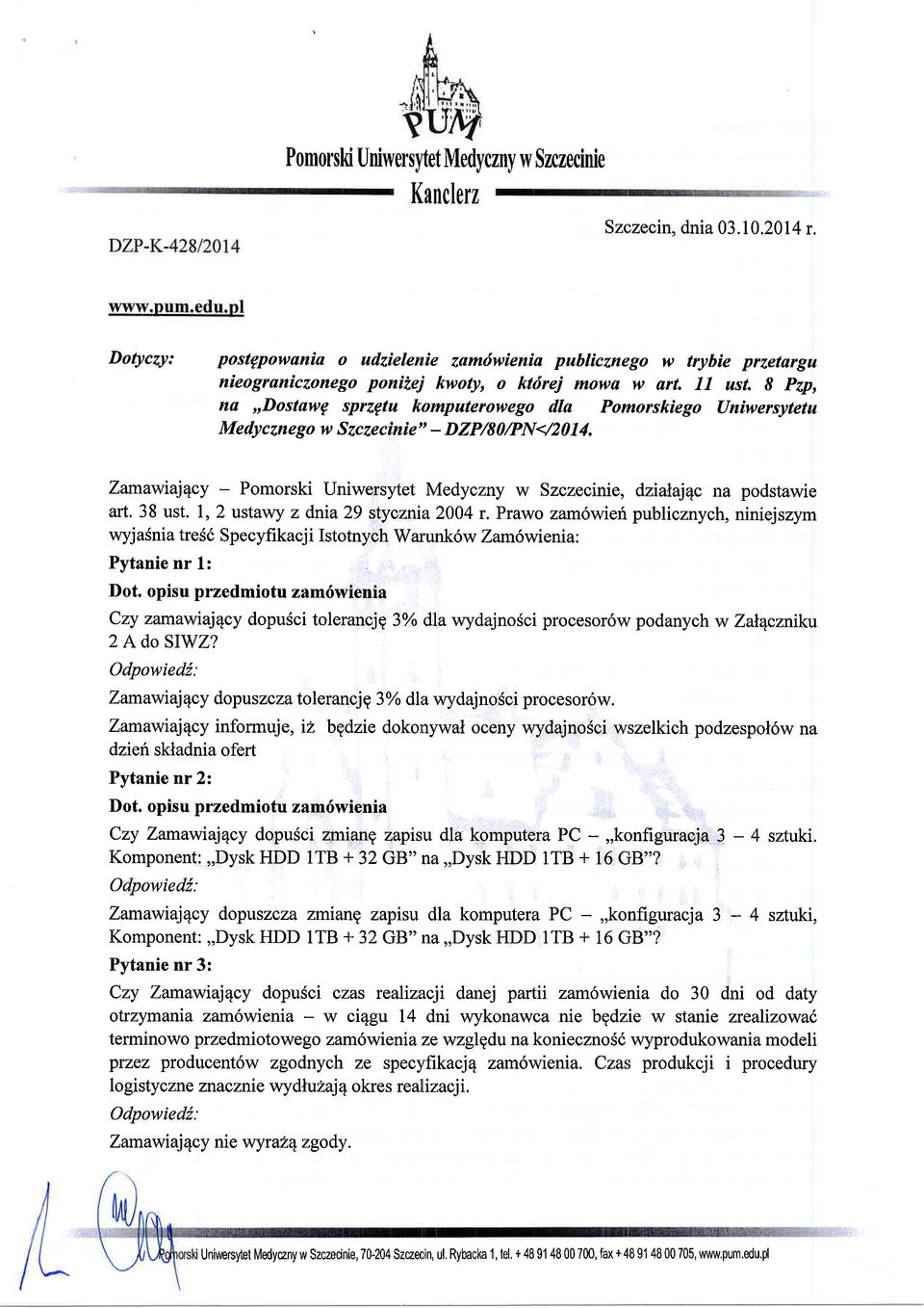 I Pzp, na,,dostawg sprzgtu komputerowego dla Pomorskiego (Iniwersytetu Medycznego w Szczecinie " - DZP/8 0/PN42 0 I 4.