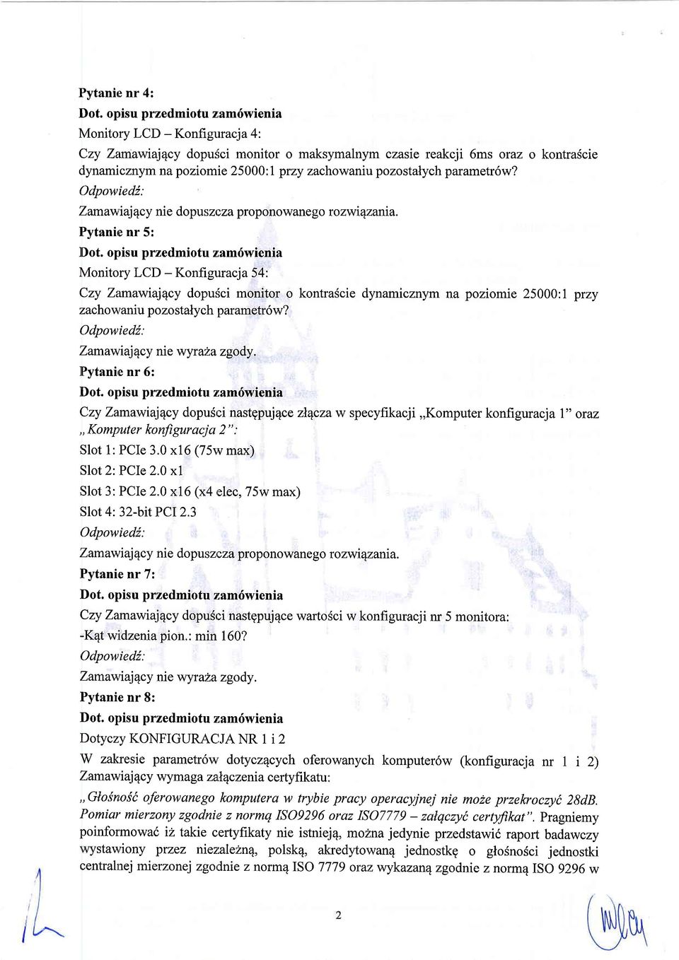otrrisu przedmiotu zam6wienia Monitory LCD - Konfiguracja 54: Czy Zamawiajqcy dopufci monitor o kontra6cie dynamicznym na poziomie 25000:7 przy zachou,aniu pozostalych parametr6w?