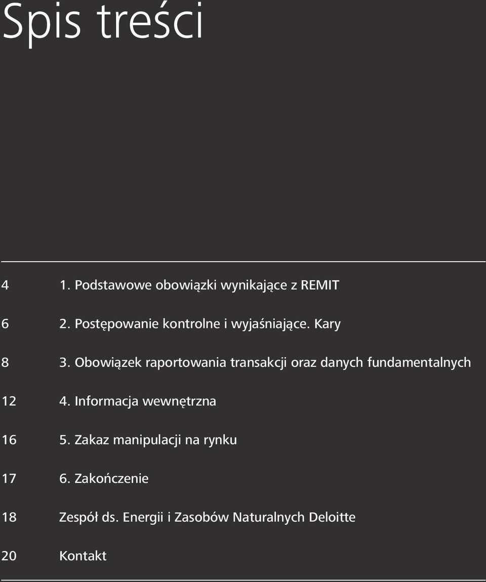 Obowiązek raportowania transakcji oraz danych fundamentalnych 12 4.