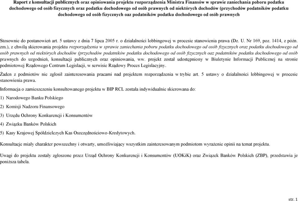 5 ustawy z dnia 7 lipca 2005 r. o działalności lobbingowej w procesie stanowienia prawa (Dz. U. Nr 169, poz. 1414, z późn. zm.