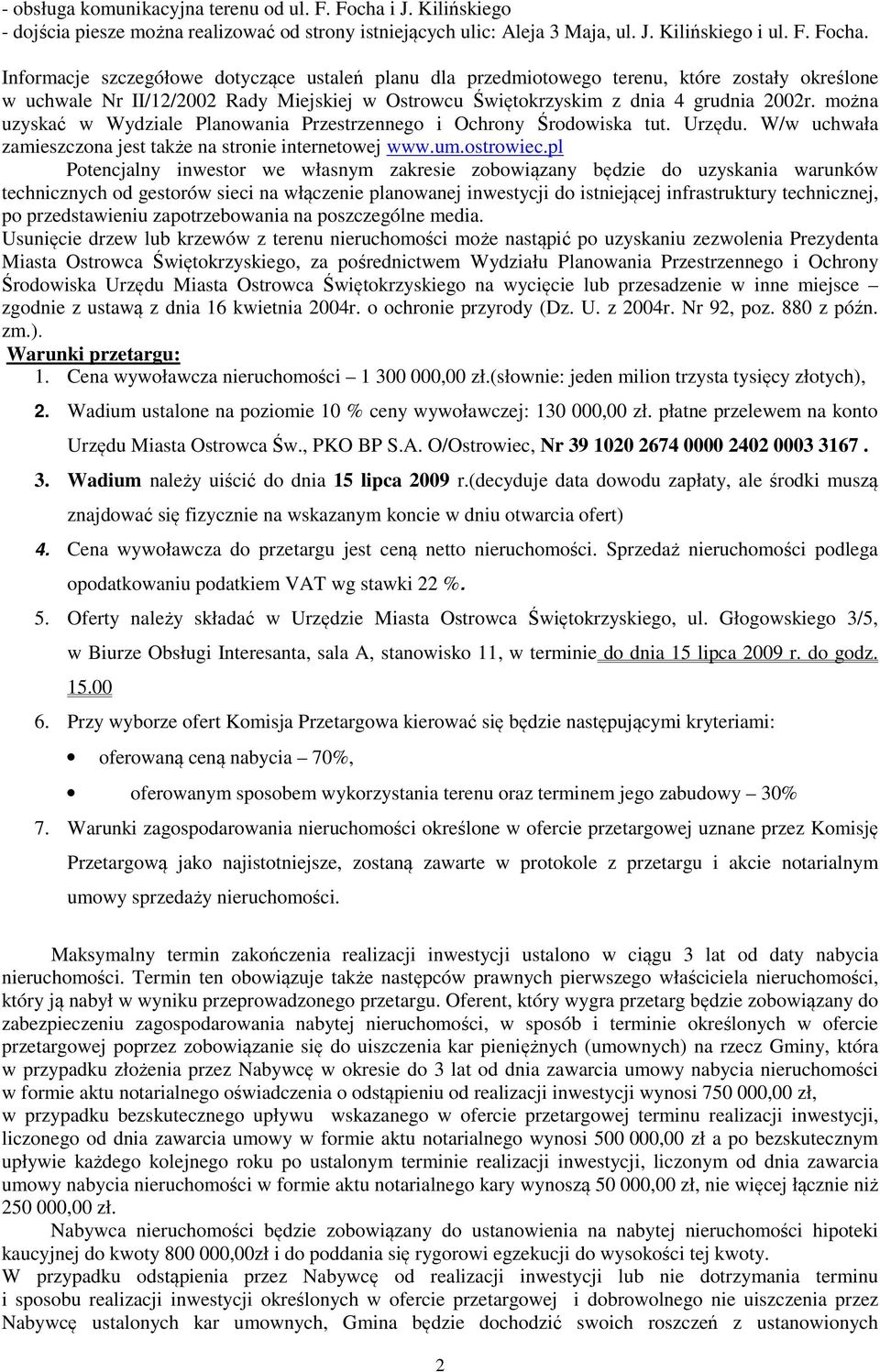 Informacje szczegółowe dotyczące ustaleń planu dla przedmiotowego terenu, które zostały określone w uchwale Nr II/12/2002 Rady Miejskiej w Ostrowcu Świętokrzyskim z dnia 4 grudnia 2002r.