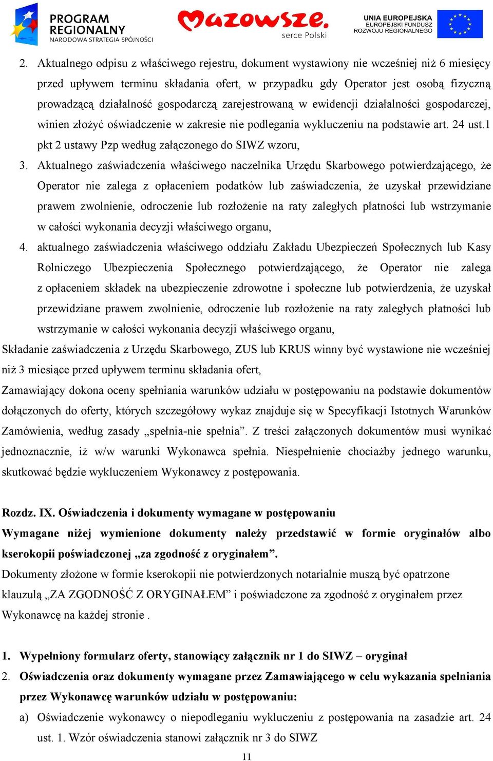 1 pkt 2 ustawy Pzp według załączonego do SIWZ wzoru, 3.