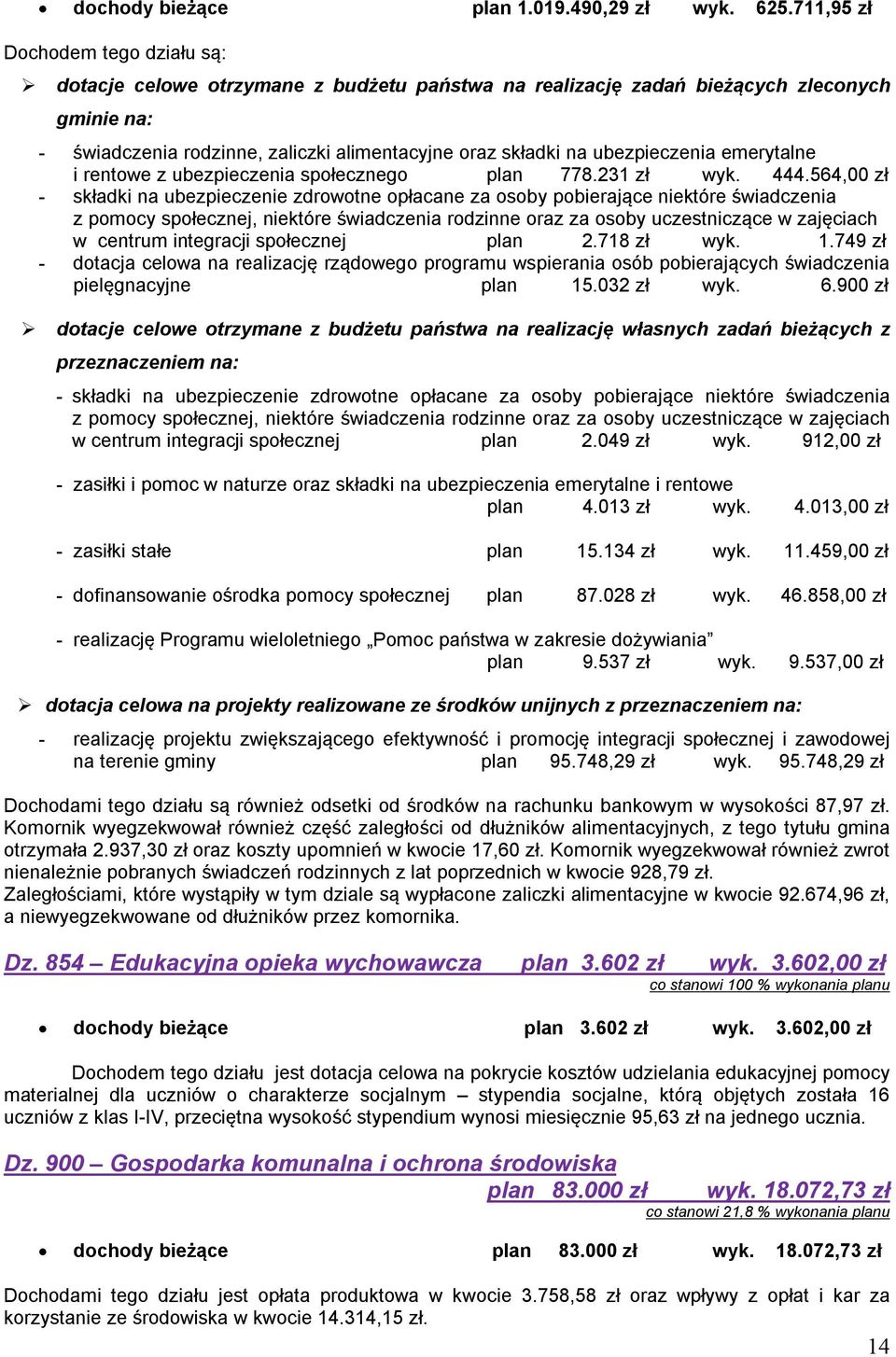 ubezpieczenia emerytalne i rentowe z ubezpieczenia społecznego plan 778.231 zł wyk. 444.