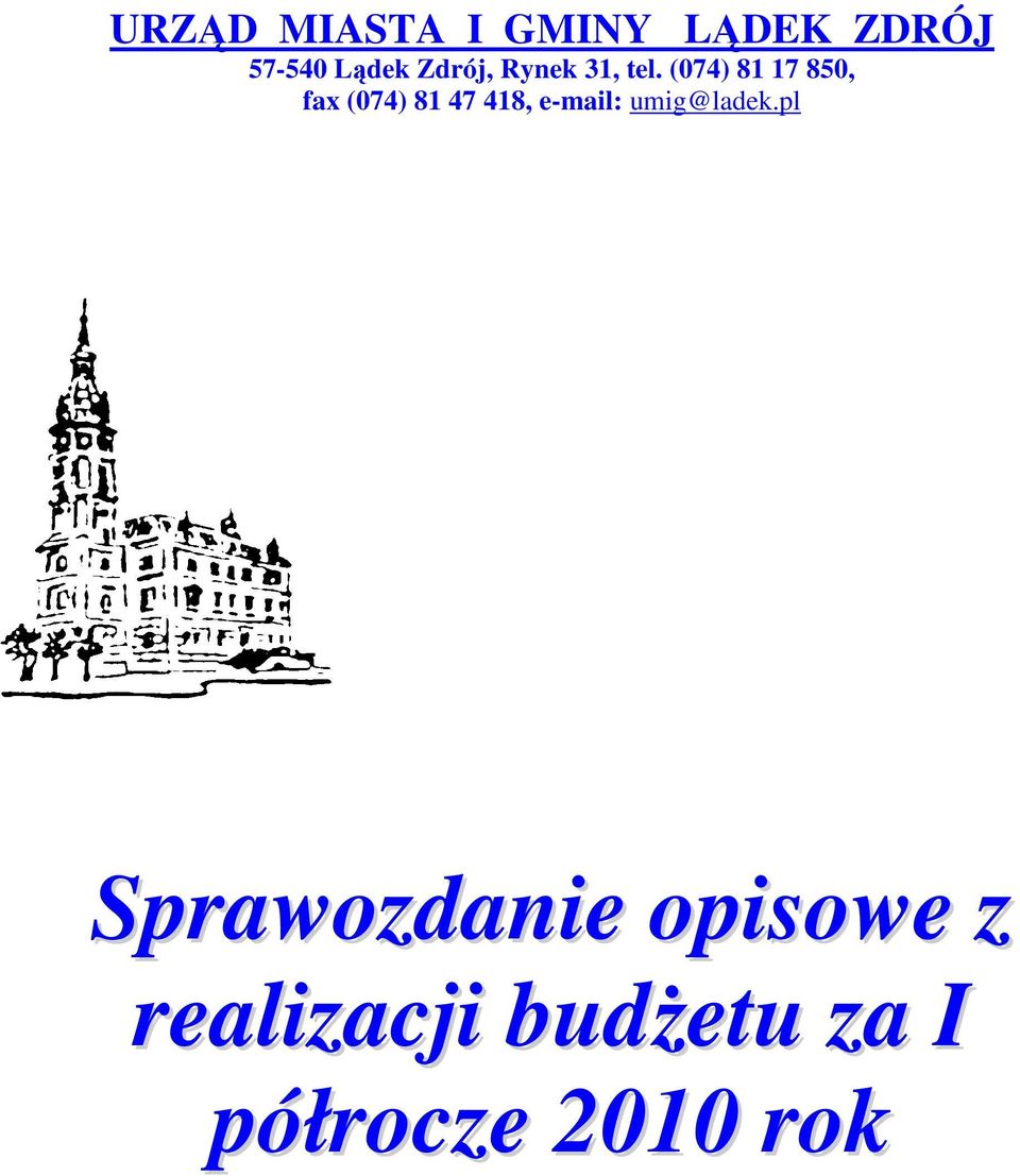 (074) 81 17 850, fax (074) 81 47 418, e-mail:
