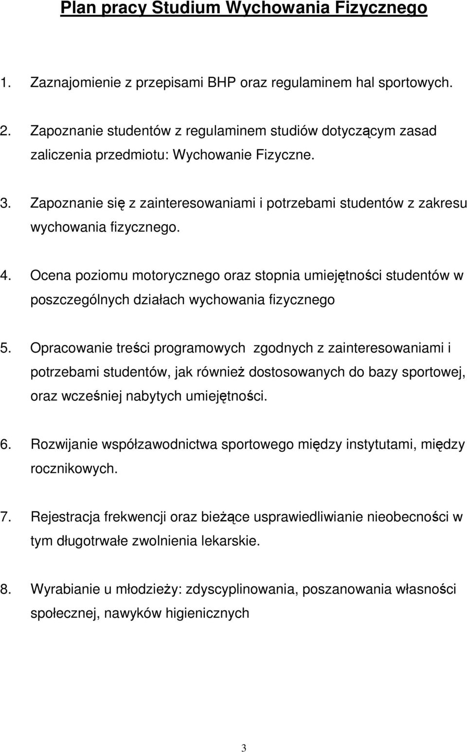 Ocena poziomu motorycznego oraz stopnia umiejętności studentów w poszczególnych działach wychowania fizycznego 5.