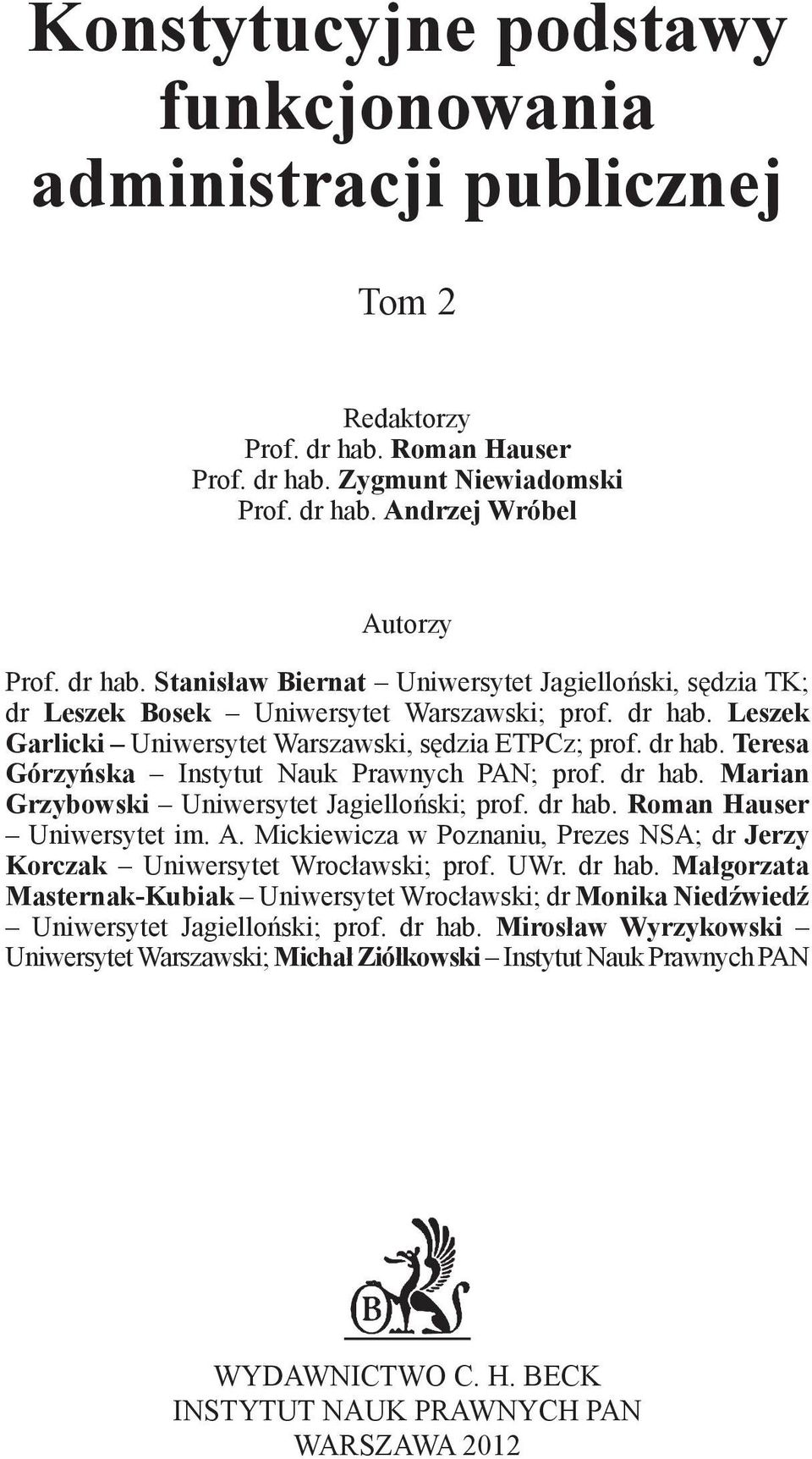 A. Mickiewicza w Poznaniu, Prezes NSA; dr Jerzy Korczak Uniwersytet Wrocławski; prof. UWr. dr hab.
