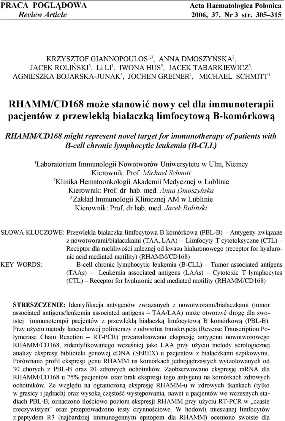 stanowić nowy cel dla immunoterapii pacjentów z przewlekłą białaczką limfocytową B-komórkową RHAMM/CD168 might represent novel target for immunotherapy of patients with B-cell chronic lymphocytic