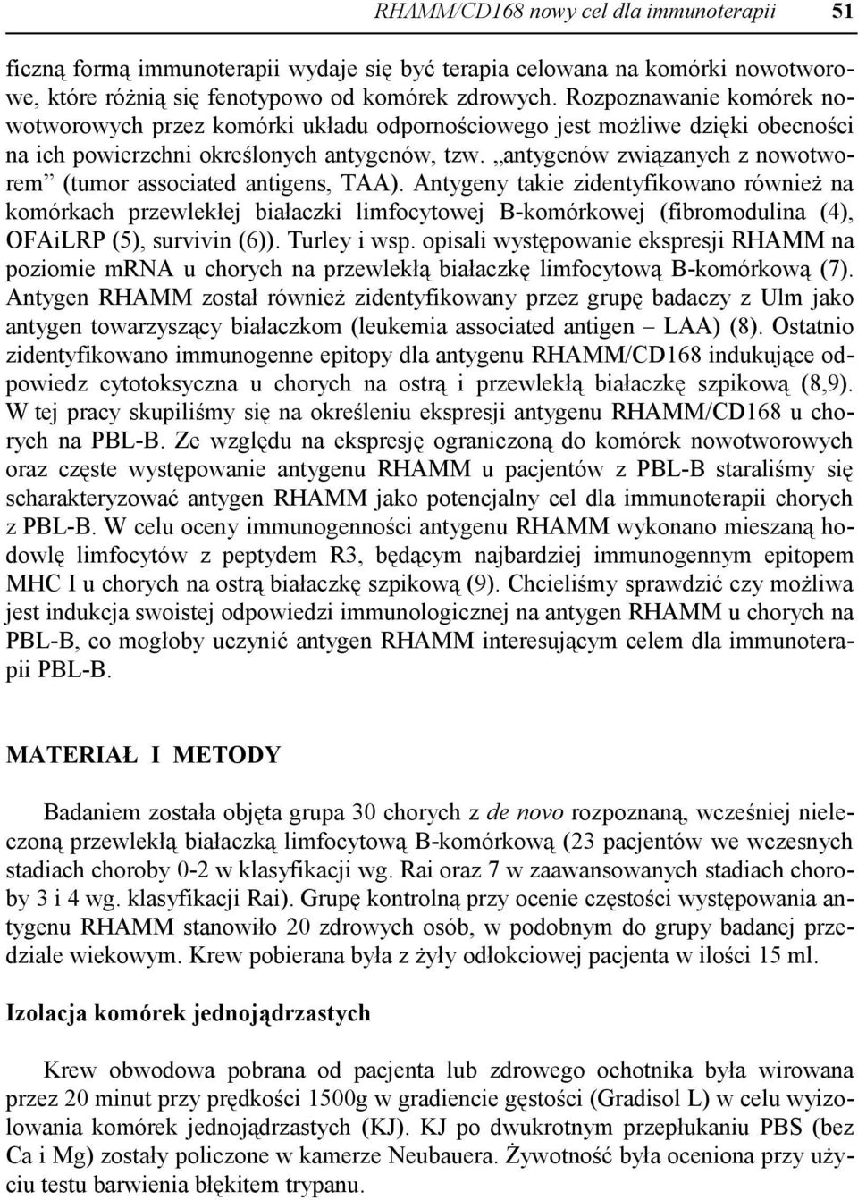 antygenów związanych z nowotworem (tumor associated antigens, TAA).