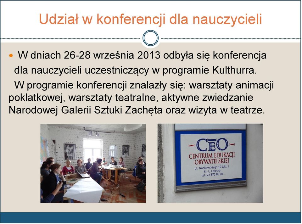 W programie konferencji znalazły się: warsztaty animacji poklatkowej,