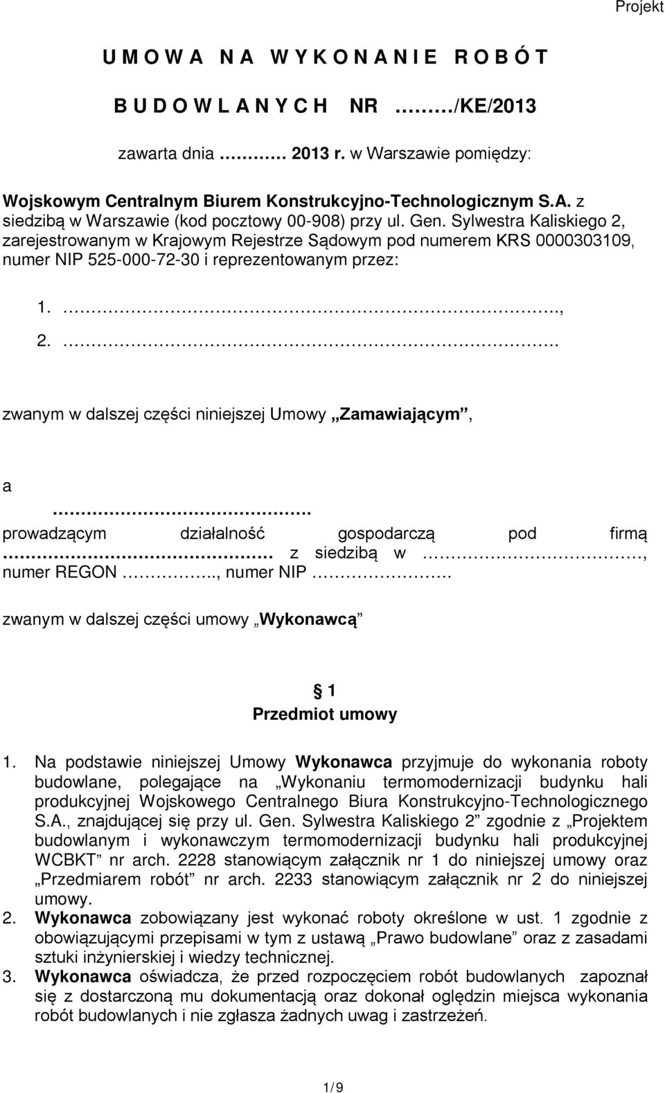 . zwanym w dalszej części niniejszej Umowy Zamawiającym, a. prowadzącym działalność gospodarczą pod firmą z siedzibą w, numer REGON.., numer NIP.