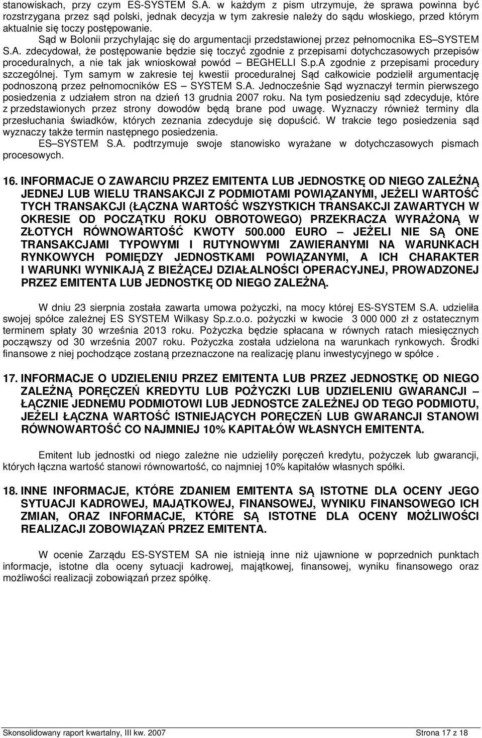 Sąd w Bolonii przychylając się do argumentacji przedstawionej przez pełnomocnika ES SYSTEM S.A.