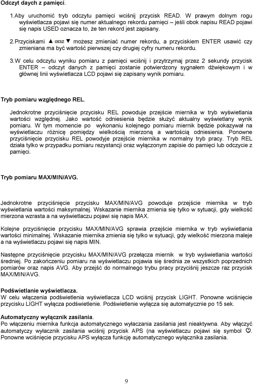 Przyciskami możesz zmieniać numer rekordu, a przyciskiem ENTER usawić czy zmieniana ma być wartość pierwszej czy drugiej cyfry numeru rekordu. 3.