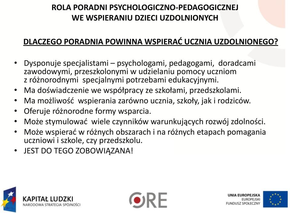 edukacyjnymi. Ma doświadczenie we współpracy ze szkołami, przedszkolami. Ma możliwość wspierania zarówno ucznia, szkoły, jak i rodziców.