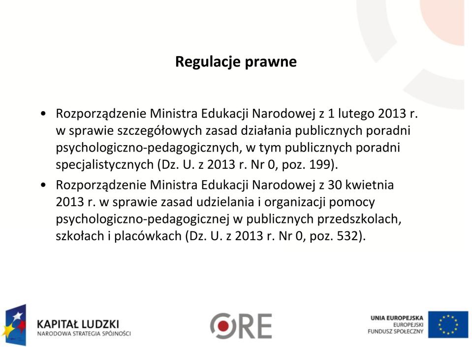 specjalistycznych (Dz. U. z 2013 r. Nr 0, poz. 199). Rozporządzenie Ministra Edukacji Narodowej z 30 kwietnia 2013 r.