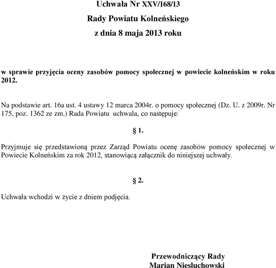 ) Rada Powiatu uchwala, co następuje: 1.