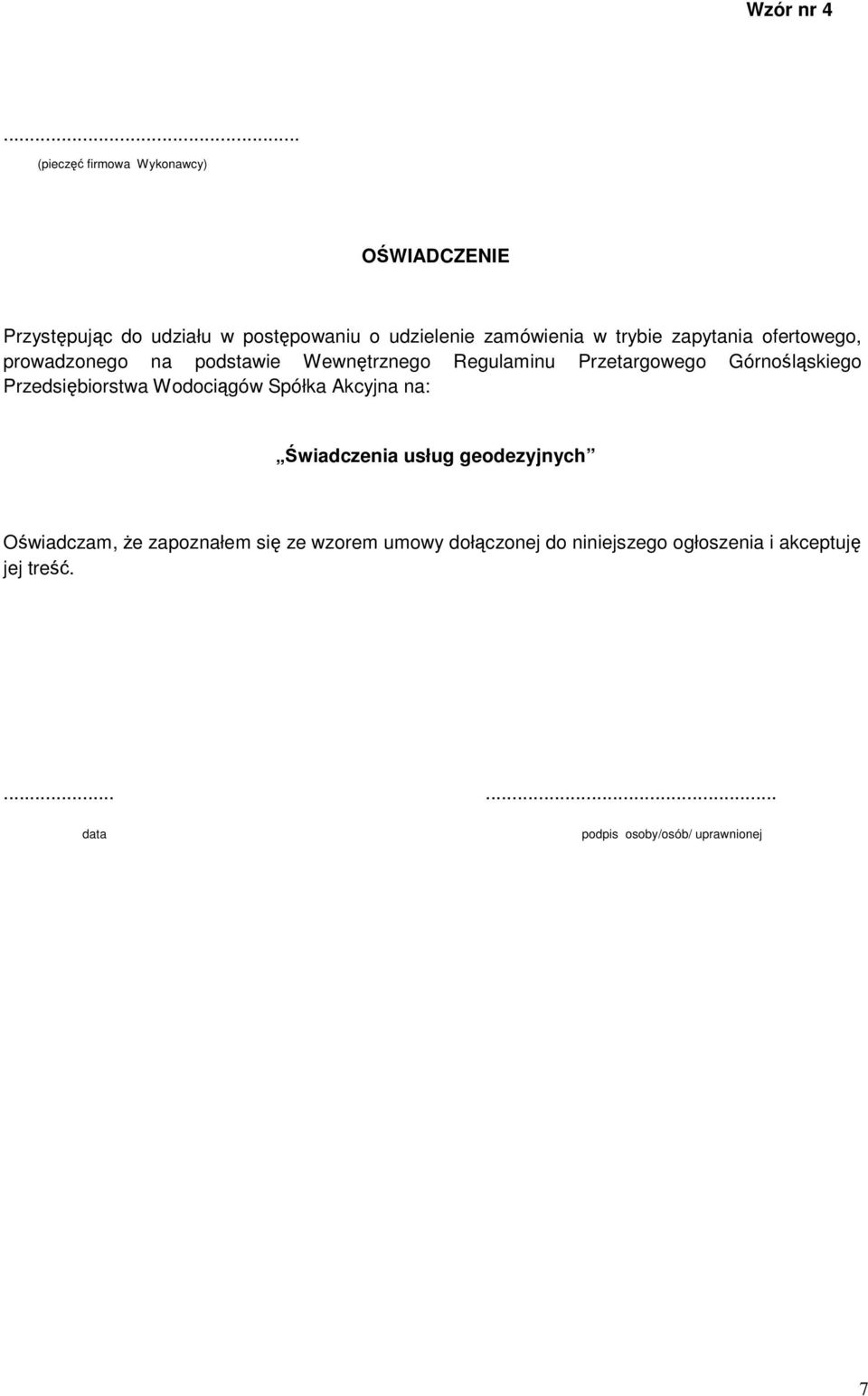 trybie zapytania ofertowego, prowadzonego na podstawie Wewnętrznego Regulaminu Przetargowego Górnośląskiego