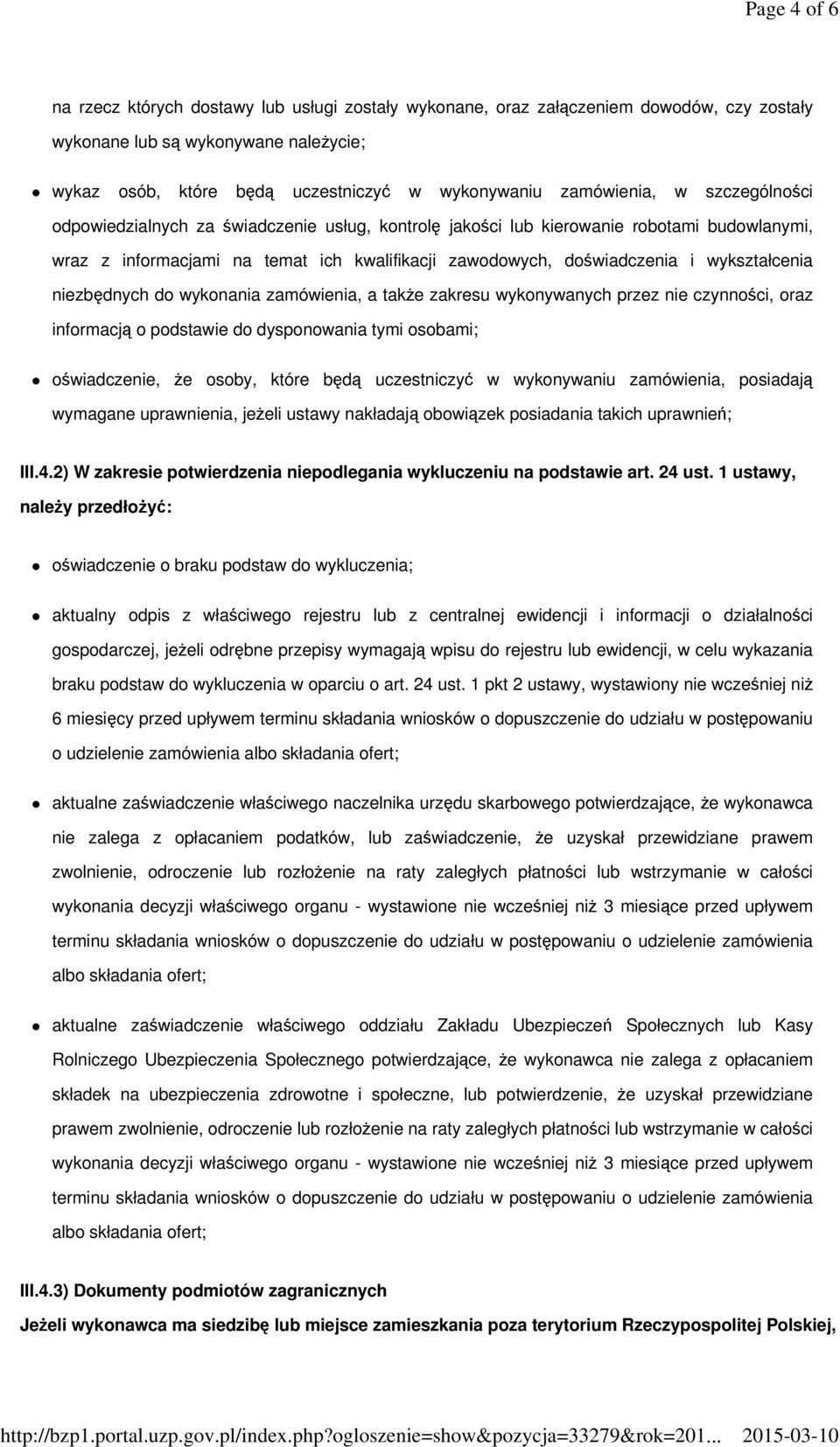 wykształcenia niezbędnych do wykonania zamówienia, a także zakresu wykonywanych przez nie czynności, oraz informacją o podstawie do dysponowania tymi osobami; oświadczenie, że osoby, które będą