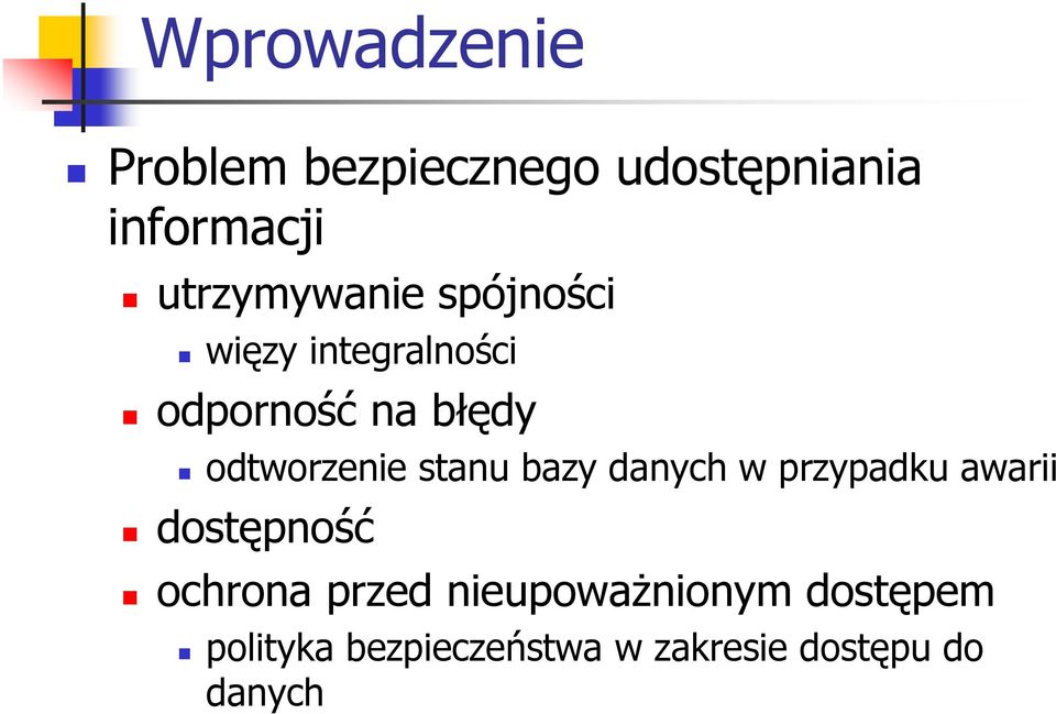 odtworzenie stanu bazy danych w przypadku awarii dostępność ochrona