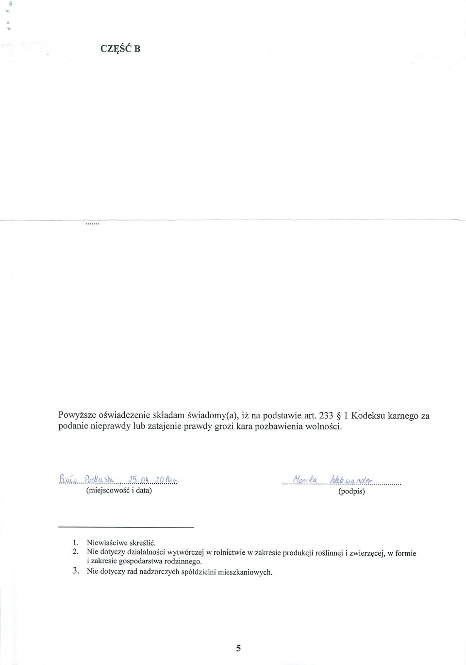 :da.j.q.{kt' tlw.'m. hhky.^.adfr... (miejscowosc i data) (podpis) 1. Niewlasciwe skreslic. 2.