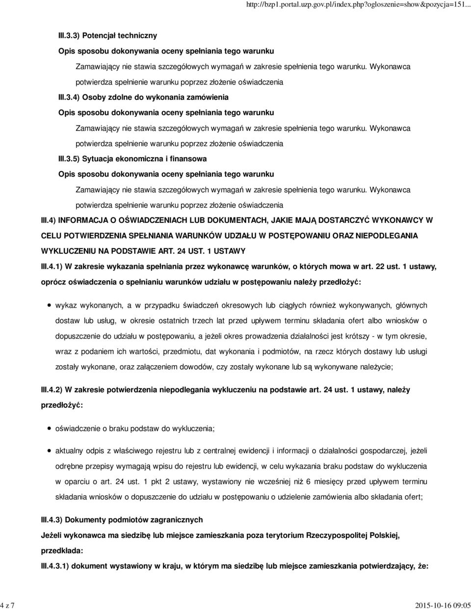 1 USTAWY III.4.1) W zakresie wykazania spełniania przez wykonawcę warunków, o których mowa w art. 22 ust.