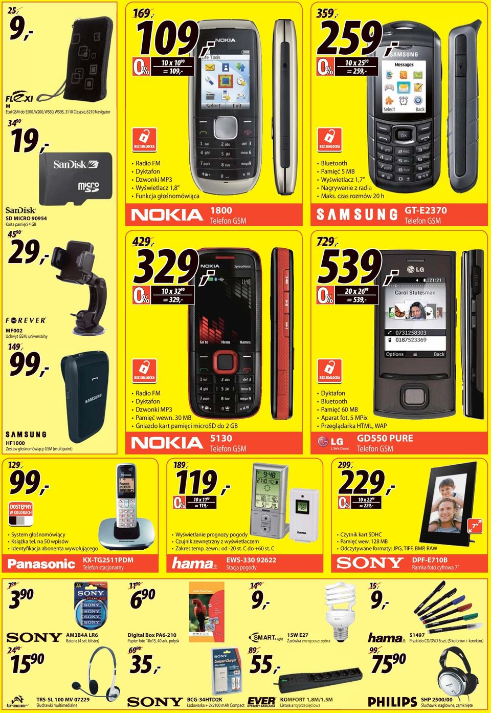 czas rozmów 20 h 729 539 20 x 2695 = 539 GT-E2370 Telefon GSM MF002 Uchwyt GSM, uniwersalny 149 99 HF1000 Zestaw głośnomówiący GSM (multipoint) 129 99 DOSTĘPNY W KOLORCH Radio FM Dyktafon Dzwonki MP3