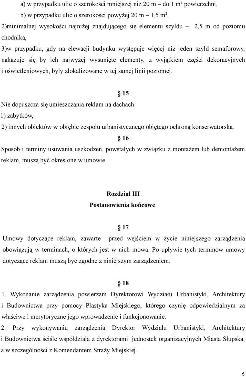 oświetleniowych, były zlokalizowane w tej samej linii poziomej.