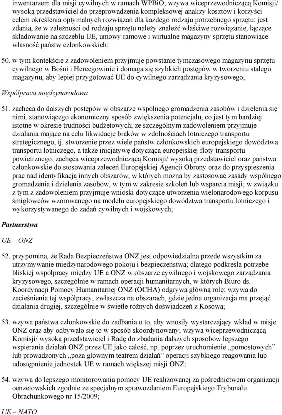 magazyny sprzętu stanowiące własność państw członkowskich; 50.