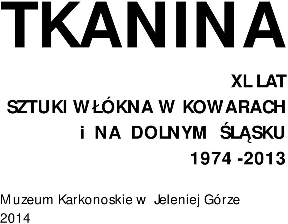 DOLNYM ŚLĄSKU 1974-2013