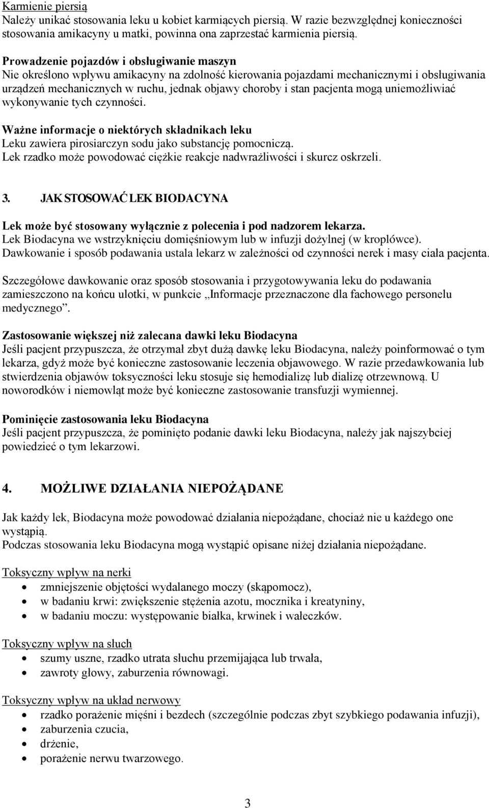 pacjenta mogą uniemożliwiać wykonywanie tych czynności. Ważne informacje o niektórych składnikach leku Leku zawiera pirosiarczyn sodu jako substancję pomocniczą.