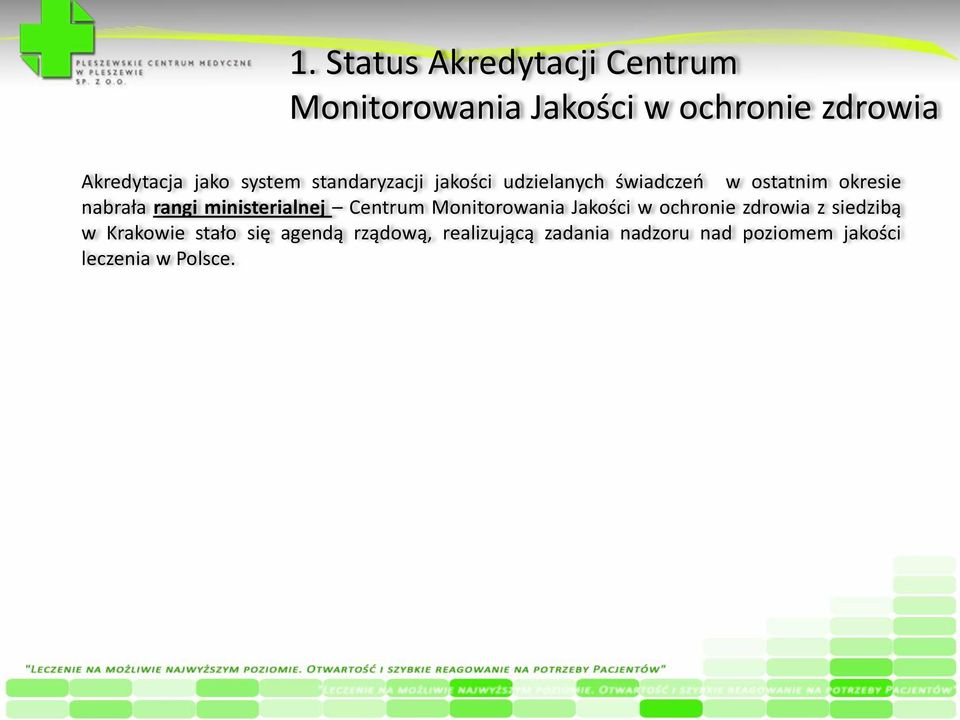ministerialnej Centrum Monitorowania Jakości w ochronie zdrowia z siedzibą w Krakowie