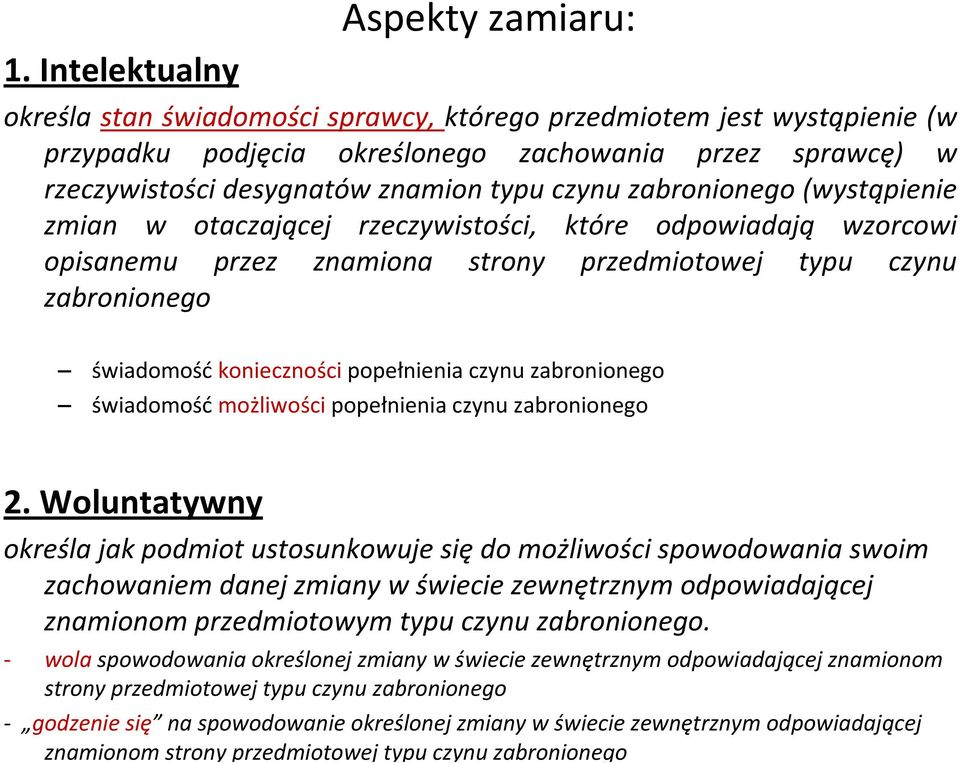 konieczności popełnienia czynu zabronionego świadomość możliwości popełnienia czynu zabronionego 2.