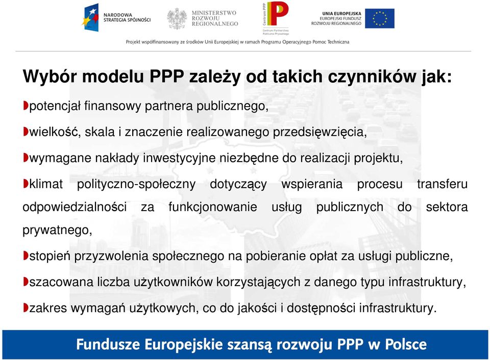 transferu odpowiedzialności za funkcjonowanie usług publicznych do sektora prywatnego, stopień przyzwolenia społecznego na pobieranie opłat za
