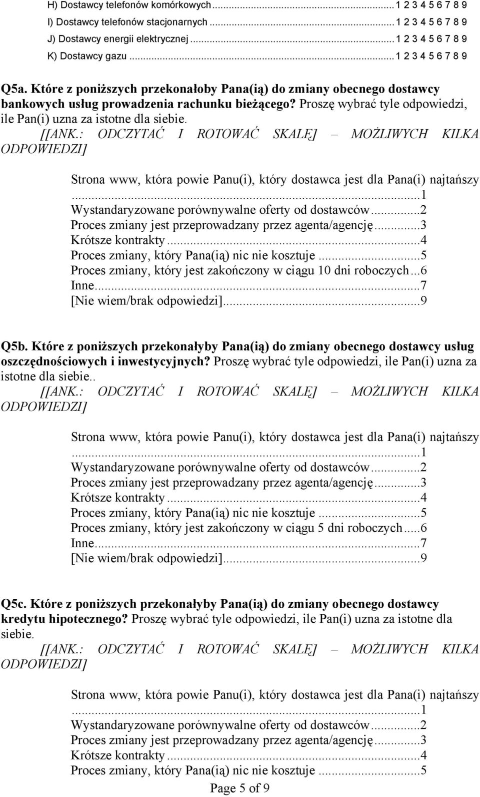 Proszę wybrać tyle odpowiedzi, ile Pan(i) uzna za istotne dla siebie. Proces zmiany, który jest zakończony w ciągu 10 dni roboczych...6 Q5b.