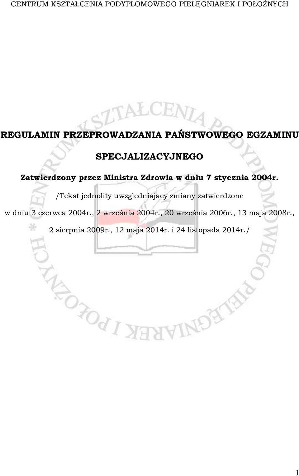 2004r. /Tekst jednolity uwzględniający zmiany zatwierdzone w dniu 3 czerwca 2004r.