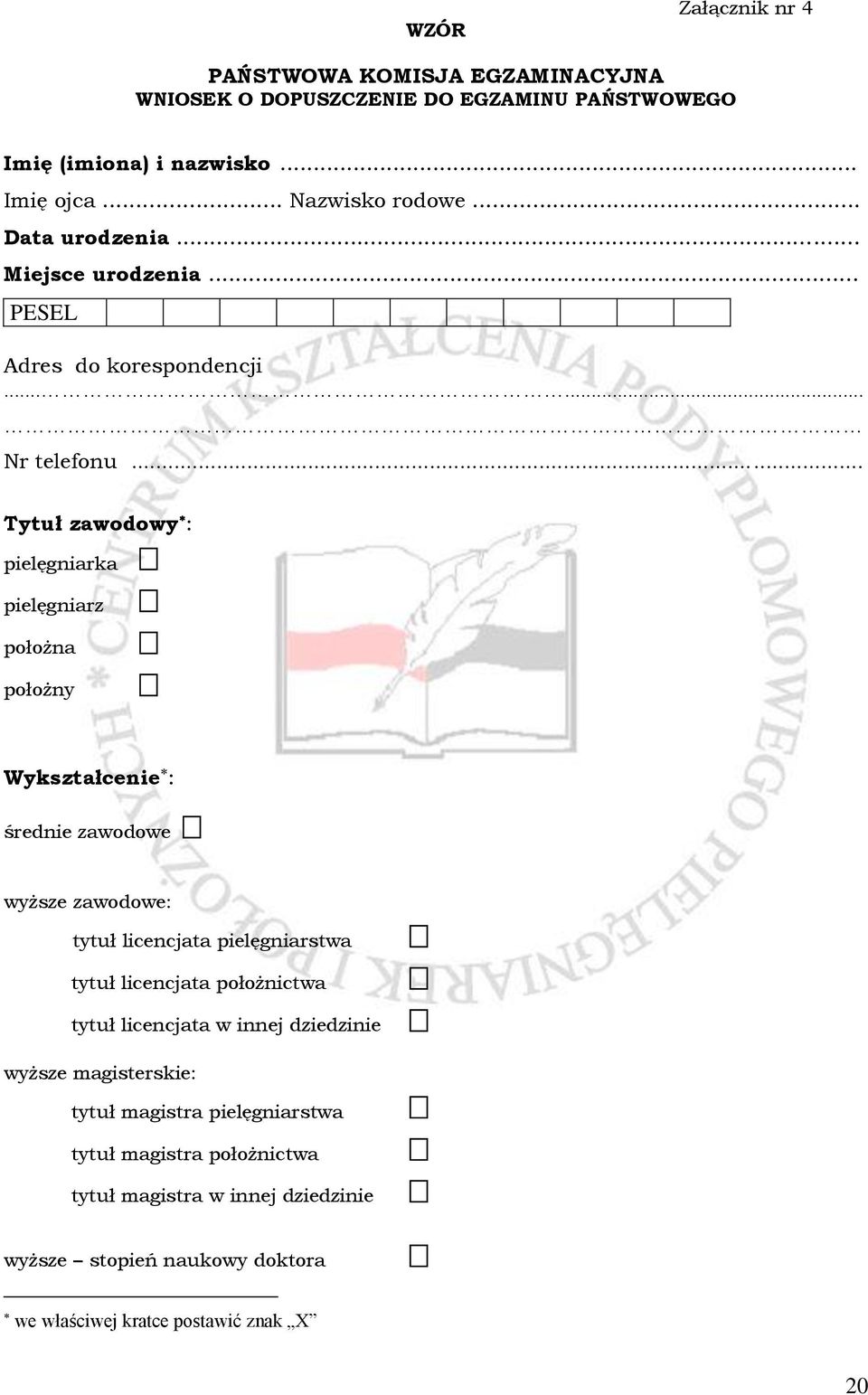.. Tytuł zawodowy : pielęgniarka pielęgniarz położna położny Wykształcenie : średnie zawodowe wyższe zawodowe: tytuł licencjata pielęgniarstwa tytuł