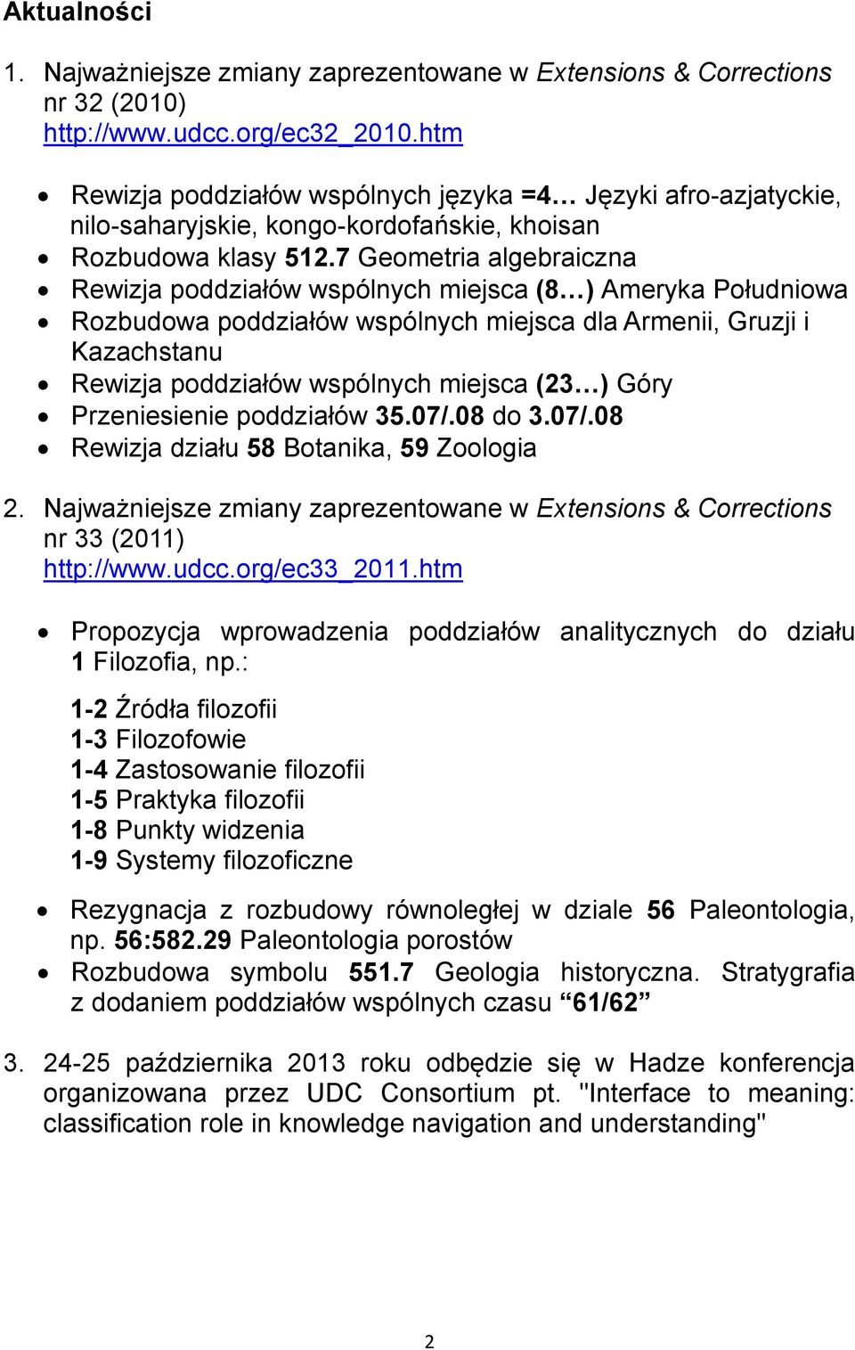 7 Geometria algebraiczna Rewizja poddziałów wspólnych miejsca (8 ) Ameryka Południowa Rozbudowa poddziałów wspólnych miejsca dla Armenii, Gruzji i Kazachstanu Rewizja poddziałów wspólnych miejsca (23