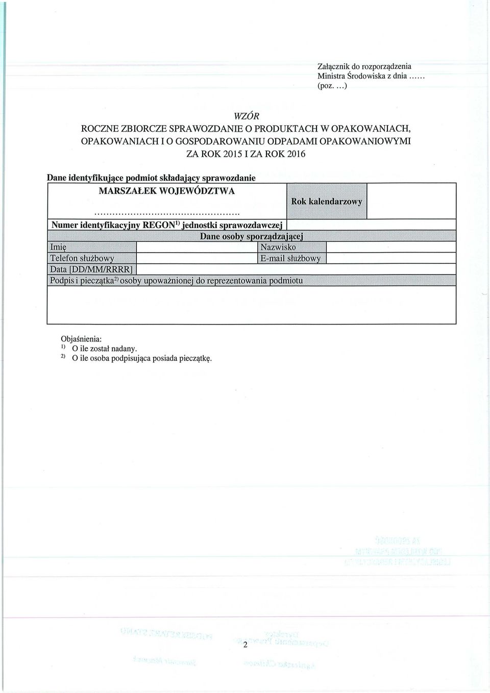 Dane identyfikuj ące podmiot składaj ący sprawozdanie MARSZAŁEK WOJEWÓDZTWA Rok Numer identyfikacyjny REGON' ) jednostki sprawozdawczej Dane osoby