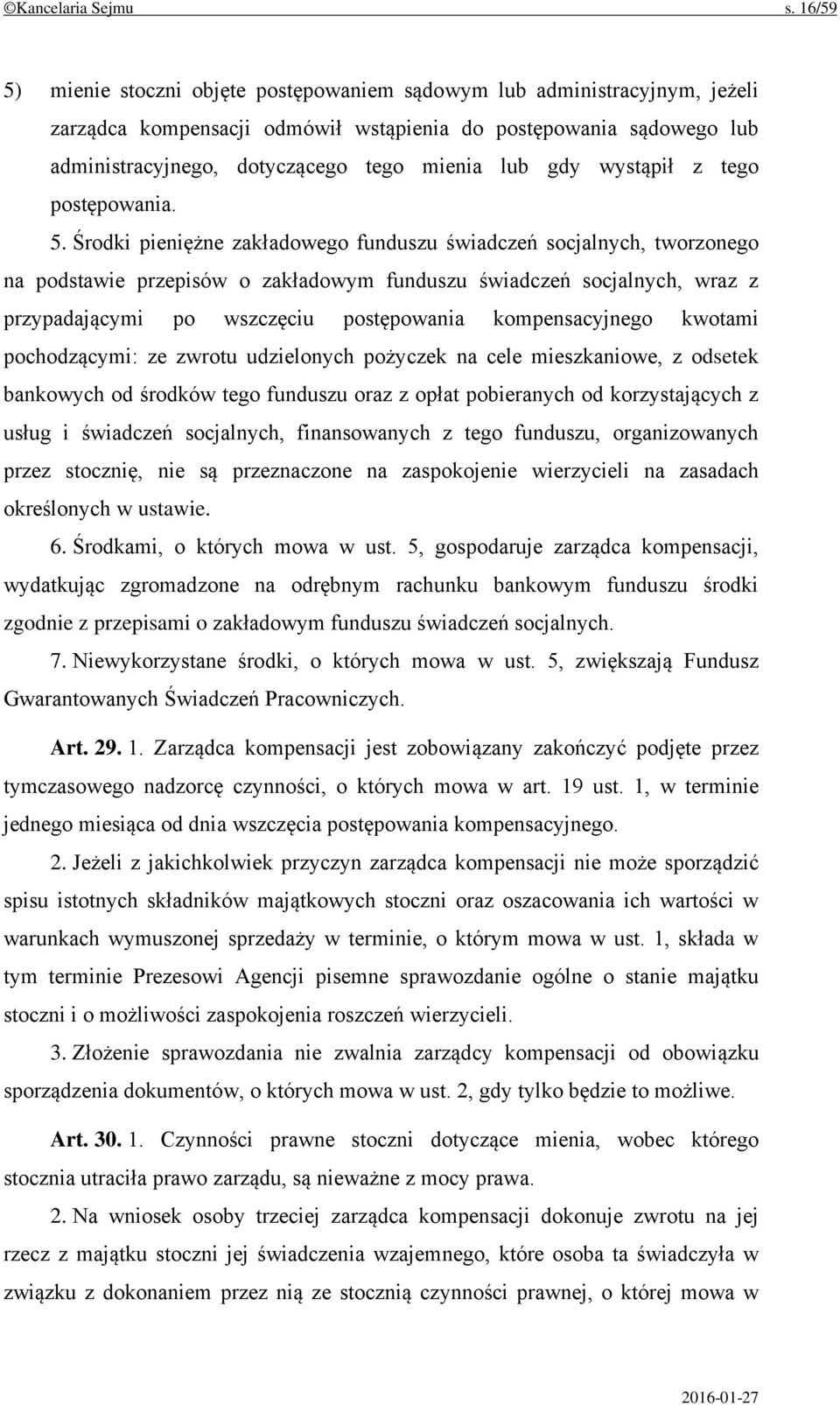 gdy wystąpił z tego postępowania. 5.