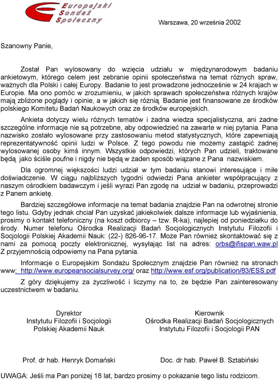 Ma ono pomóc w zrozumieniu, w jakich sprawach społeczeństwa różnych krajów mają zbliżone poglądy i opinie, a w jakich się różnią.