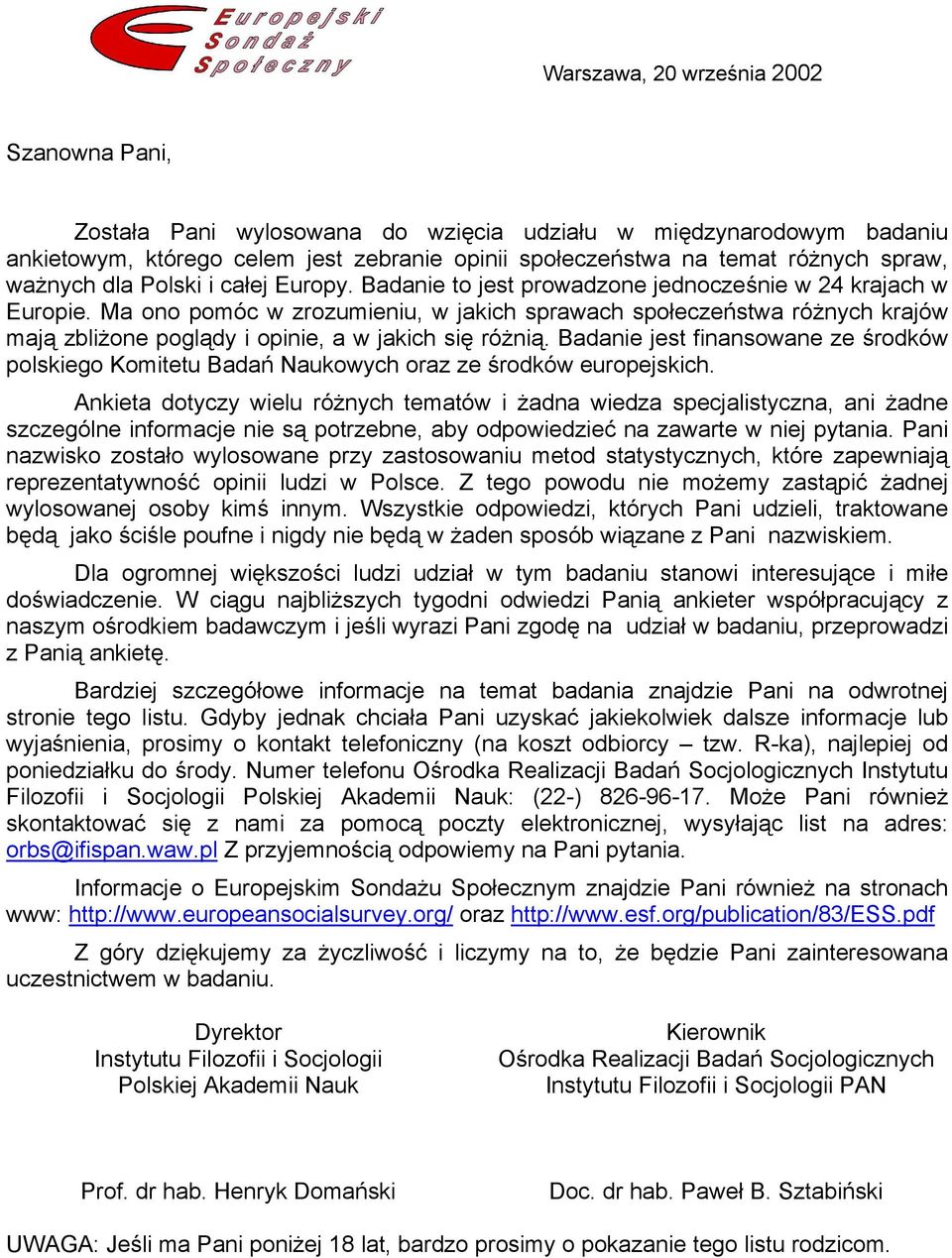 Ma ono pomóc w zrozumieniu, w jakich sprawach społeczeństwa różnych krajów mają zbliżone poglądy i opinie, a w jakich się różnią.