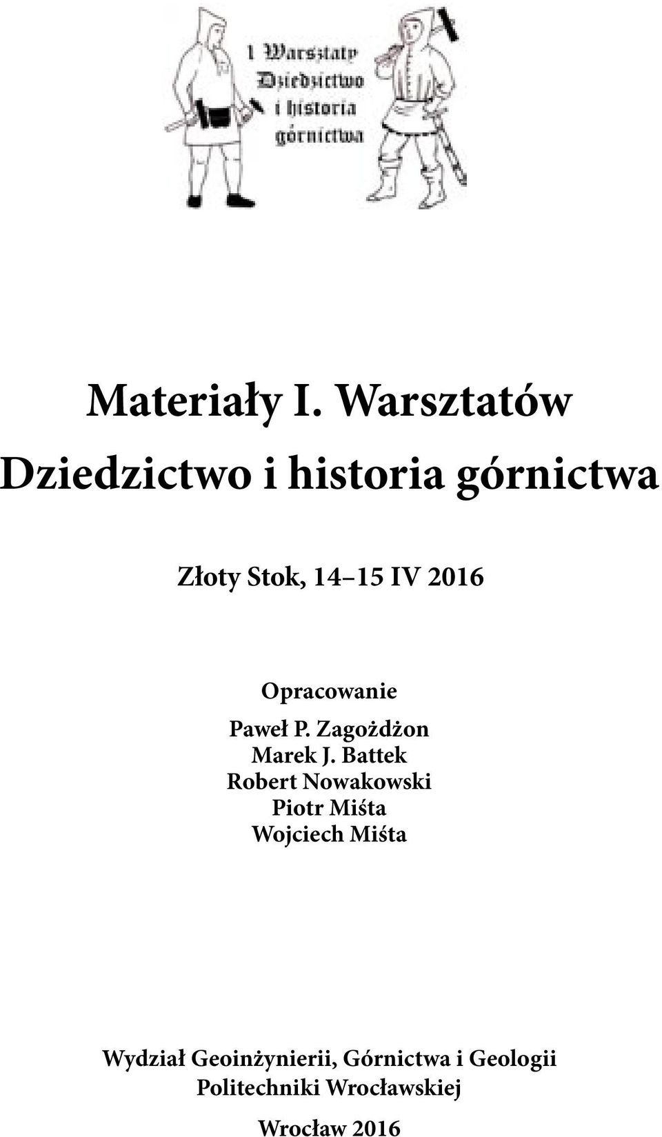 2016 Opracowanie Paweł P. Zagożdżon Marek J.