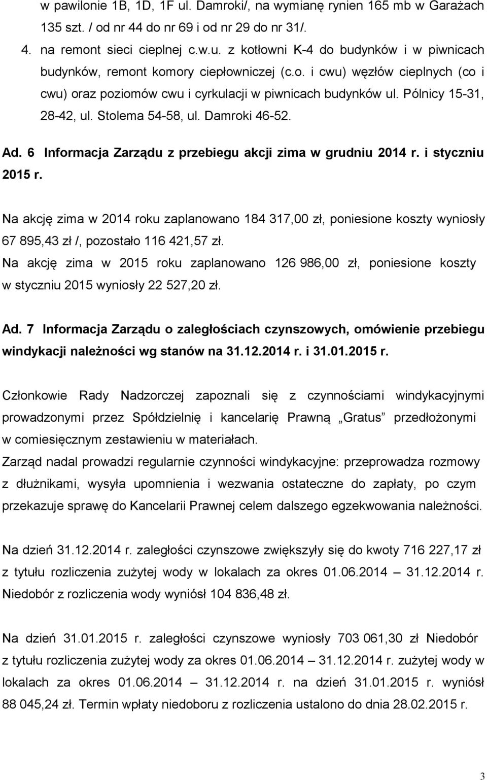 6 Informacja Zarządu z przebiegu akcji zima w grudniu 2014 r. i styczniu 2015 r.
