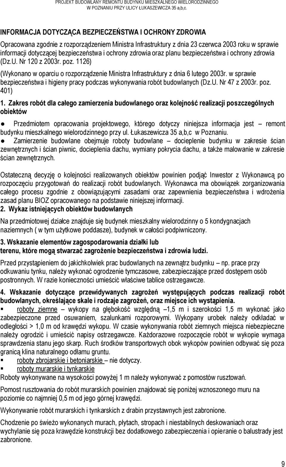 zdrowia oraz planu bezpieczeństwa i ochrony zdrowia (Dz.U. Nr 120 z 2003r. poz. 1126) (Wykonano w oparciu o rozporządzenie Ministra Infrastruktury z dnia 6 lutego 2003r.